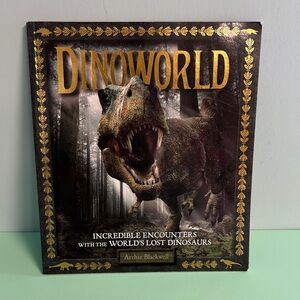 Dinoworld Incredible Encounters with the Worlds Lost Dinosaurs Book, Kid Book